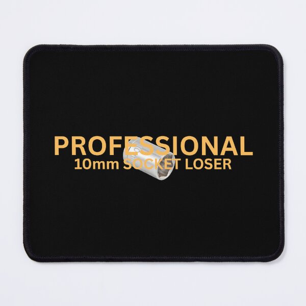 Item preview, Professional 10mm Socket Loser designed and sold by SarcastikTeez.