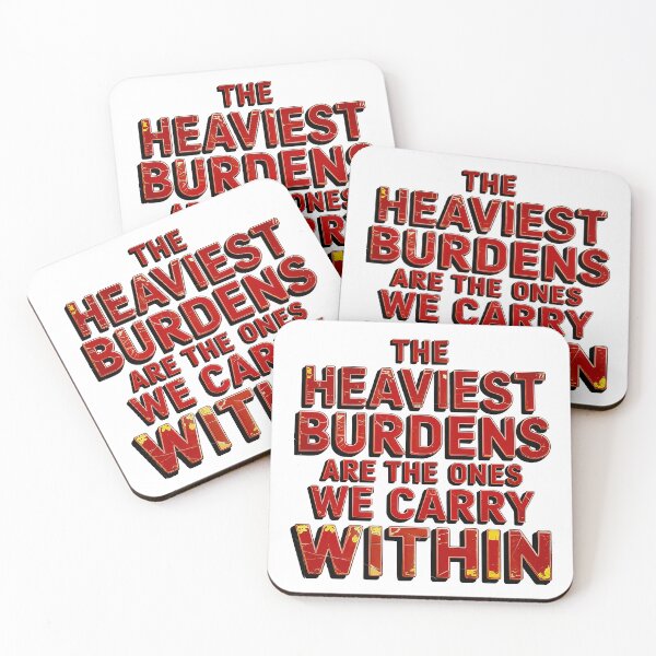 Item preview, Heaviest Burdens Are The Ones We Carry Within designed and sold by Amanda's Factory.