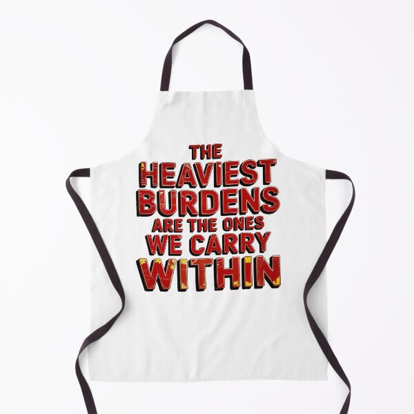 Item preview, Heaviest Burdens Are The Ones We Carry Within designed and sold by Amanda's Factory.