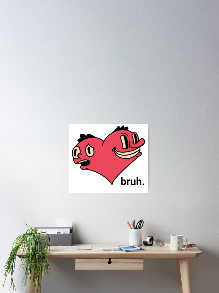 Thumbnail 2 of 3, Poster, bruh. designed and sold by KolinBoy.