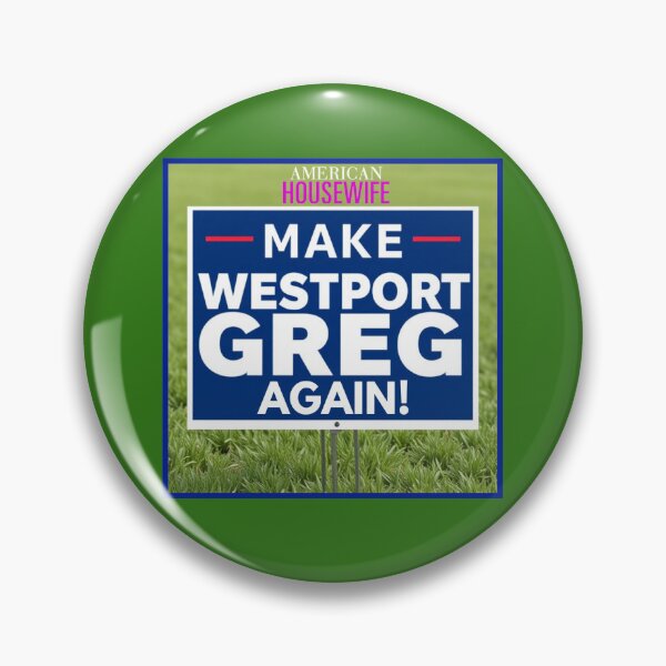 Item preview, American Housewife: Make Westport Greg Again! designed and sold by jimbob90210.