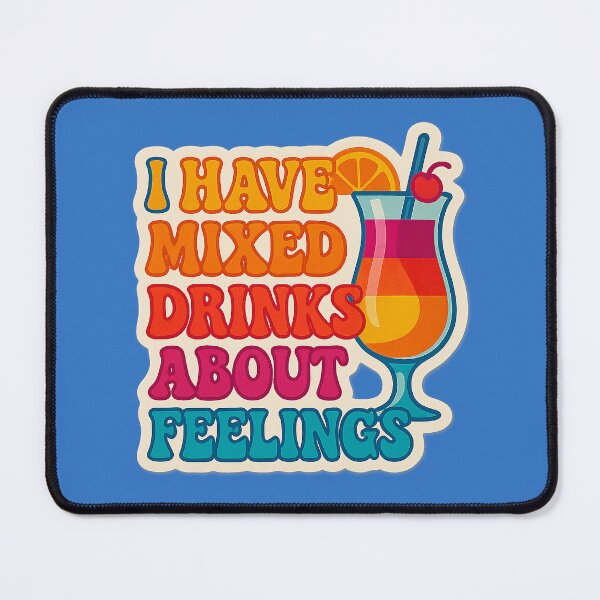 Item preview, Mixed Drinks, Mixed Feelings – Humorous Design designed and sold by Girih.