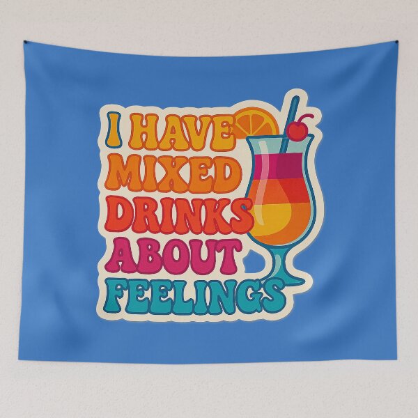 Item preview, Mixed Drinks, Mixed Feelings – Humorous Design designed and sold by Girih.