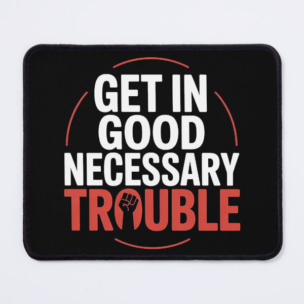 Item preview, Get in Good Necessary Trouble - The perfect gift for those who fight for equality, justice, and human rights. designed and sold by ZyziowskyArt.