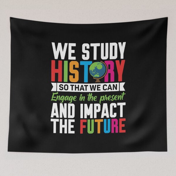 Item preview, We Study History So That We Can Know The Past Historian designed and sold by DexertimaArt.