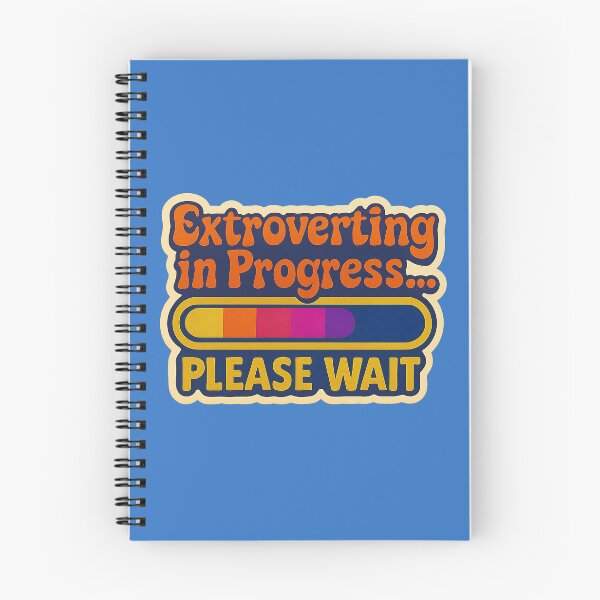Item preview, Extroverting in Progress – Funny design for introverts and extroverts designed and sold by Girih.