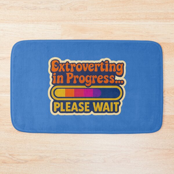 Item preview, Extroverting in Progress – Funny design for introverts and extroverts designed and sold by Girih.