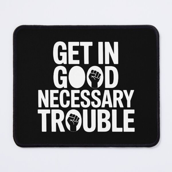Item preview, Get in Good Necessary Trouble - The perfect gift for those who fight for equality, justice, and human rights. designed and sold by ZyziowskyArt.