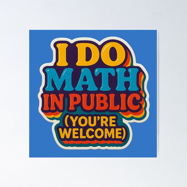 Item preview, Math in Public – A Clever Statement designed and sold by Girih.
