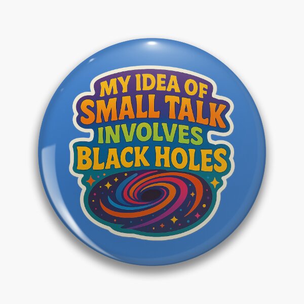 Item preview, Small Talk with Black Holes – A humorous design designed and sold by Girih.
