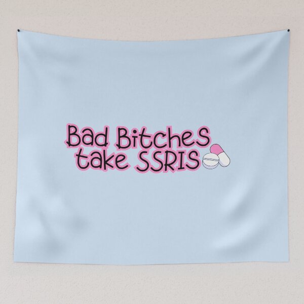 Item preview, Bad Bitches Take SSRIs  designed and sold by baranskini.