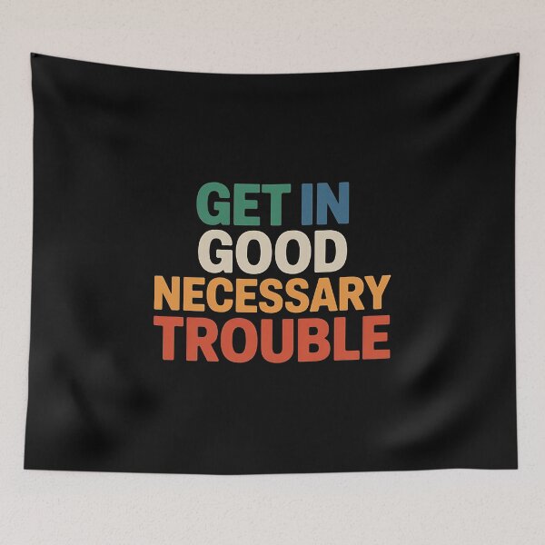 Item preview, Get in Good Necessary Trouble - The perfect gift for those who fight for equality, justice, and human rights. designed and sold by ZyziowskyArt.