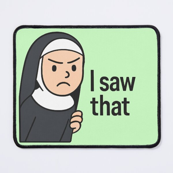 Item preview, cartoon nun i saw that jesus meme designed and sold by TSQ.