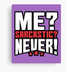 Me Sarcastic Never Shirt Funny Perfect Gift Men Women Kids Canvas Print
