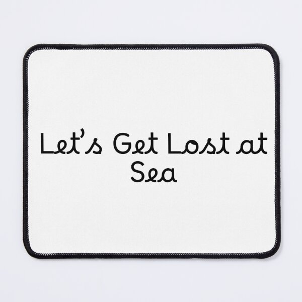 Item preview, Let’s Get Lost at Sea designed and sold by Ninjacatoff.