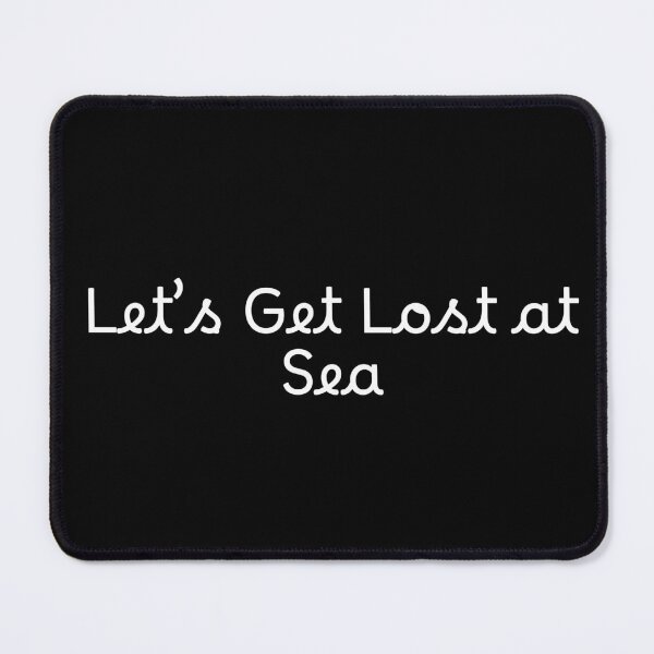 Item preview, Let’s Get Lost at Sea designed and sold by Ninjacatoff.