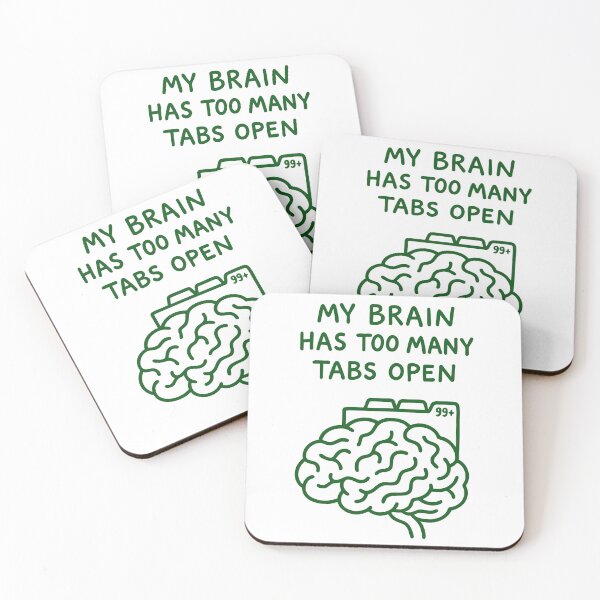 Item preview, My Brain Has Too Many Tabs Open designed and sold by TeeLabDesign.