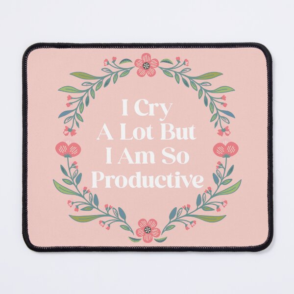 Item preview, Lloro mucho, pero soy muy productiva. Linda frase con marco floral rosa. designed and sold by lesvalises.