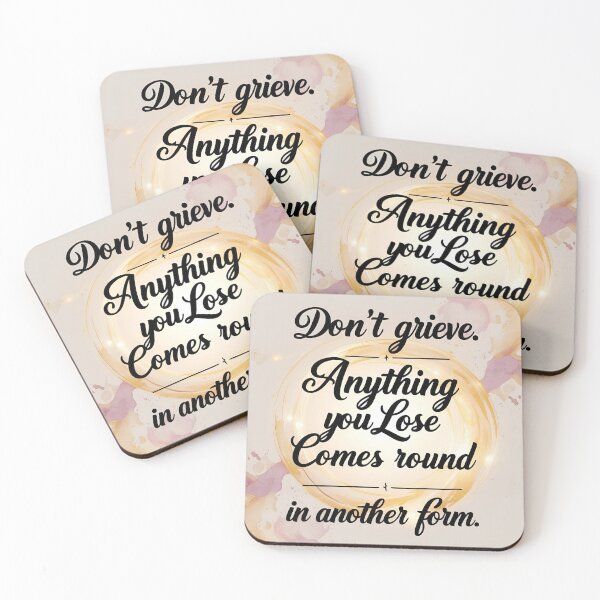Item preview, Don't grieve. Anything you lose comes round in another form 1 designed and sold by Tom-Johnson.