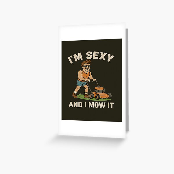 Item preview, Im Sexy and I Mow It – Funny Lawn Mowing Retro  designed and sold by RetroRespect.