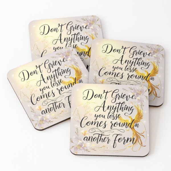 Item preview, Don't grieve. Anything you lose comes round in another form 4 designed and sold by Tom-Johnson.