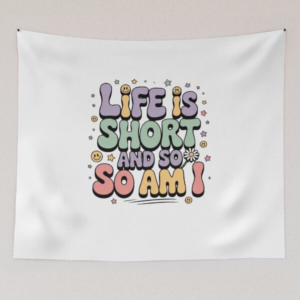 Item preview, Life Is Short And So Am I designed and sold by Mateusz Majcherek.