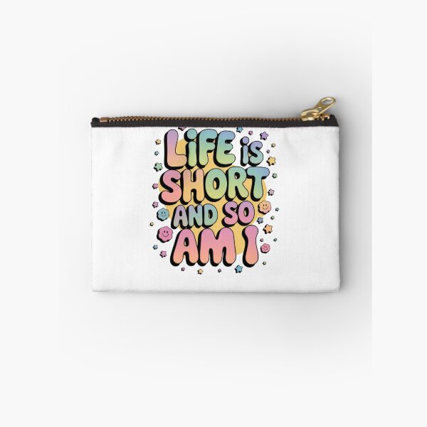Item preview, Life Is Short And So Am I designed and sold by Mateusz Majcherek.