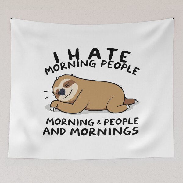 Item preview, I Hate Morning People - Sloth Humor designed and sold by mergmart.