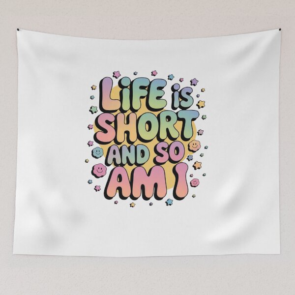 Item preview, Life Is Short And So Am I designed and sold by Mateusz Majcherek.