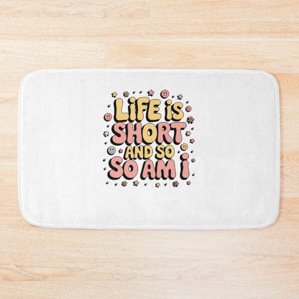 Item preview, Life Is Short And So Am I designed and sold by Mateusz Majcherek.