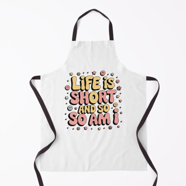 Item preview, Life Is Short And So Am I designed and sold by Mateusz Majcherek.