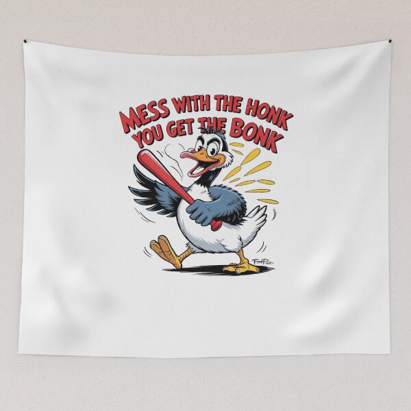 Item preview, Mess With The Honk You Get The Bonk designed and sold by Mateusz Majcherek.