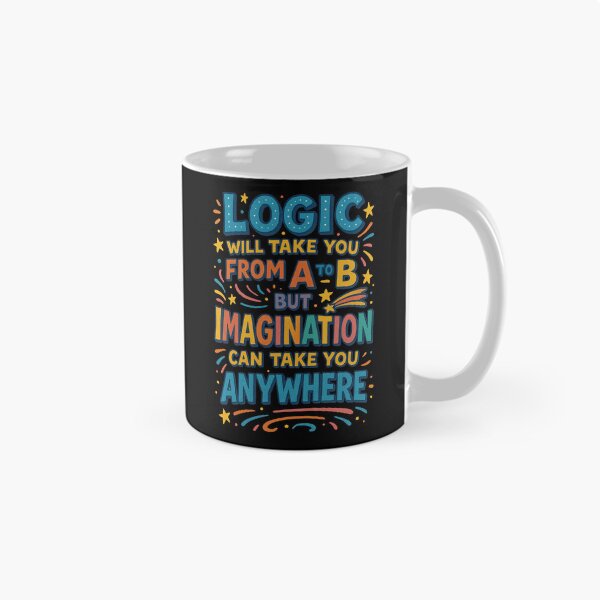 Item preview, Copy of Logic will take you from A to B, but imagination can take you anywhere.  designed and sold by MAF_Merch.