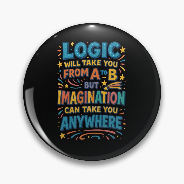 Item preview, Copy of Logic will take you from A to B, but imagination can take you anywhere.  designed and sold by MAF_Merch.