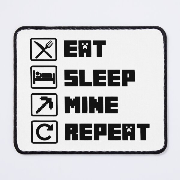 Item preview, Eat Sleep Mine Repeat designed and sold by catnolioo.