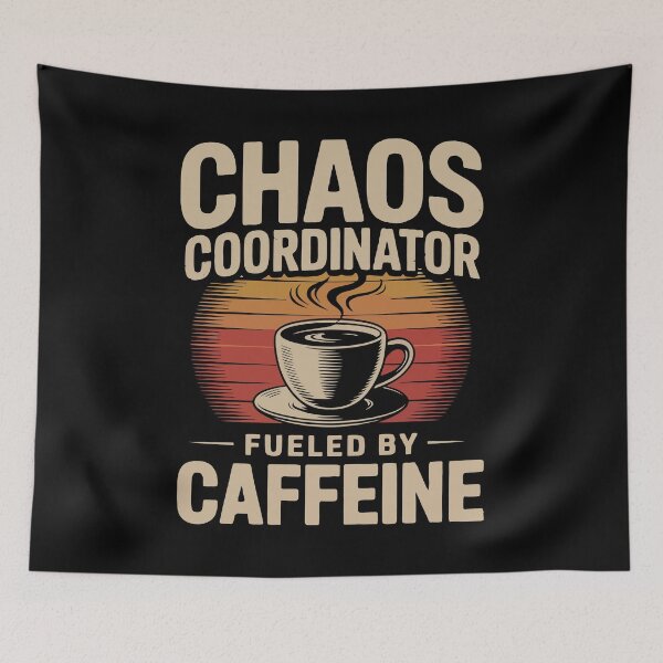 Item preview, Chaos Coordinator Fueled by Caffeine designed and sold by mybegoniatee.