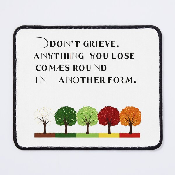 Item preview, Don't grieve. Anything you lose comes round in another form 27 designed and sold by Tom-Johnson.