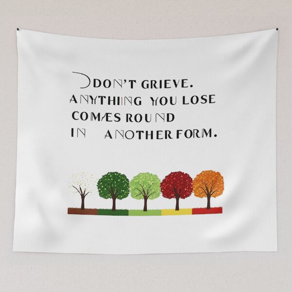 Item preview, Don't grieve. Anything you lose comes round in another form 27 designed and sold by Tom-Johnson.