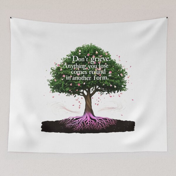 Item preview, Don't grieve. Anything you lose comes round in another form 31 designed and sold by Tom-Johnson.