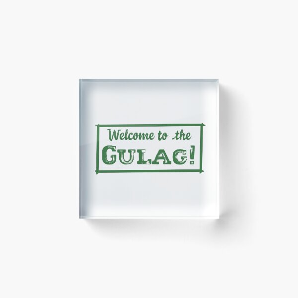 Item preview, Welcome To The Gulag! designed and sold by Lovecracy.