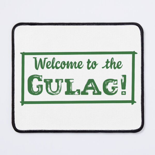 Item preview, Welcome To The Gulag! designed and sold by Lovecracy.