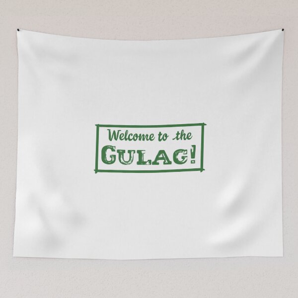 Item preview, Welcome To The Gulag! designed and sold by Lovecracy.