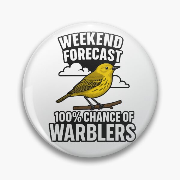 Item preview, Weekend Forecast 100% Warblers Funny Birding Gift Birder  designed and sold by The Junto Shop.