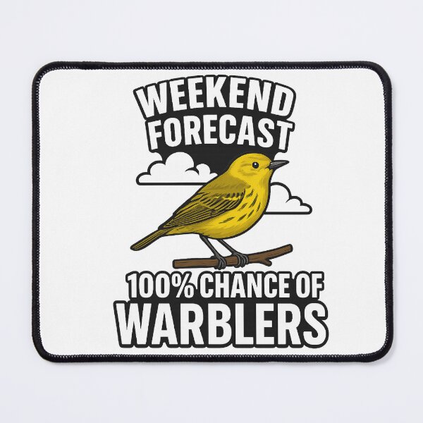 Item preview, Weekend Forecast 100% Warblers Funny Birding Gift Birder  designed and sold by The Junto Shop.
