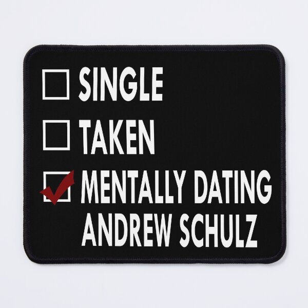 Item preview, Mentally dating Andrew Schulz designed and sold by Sasya.