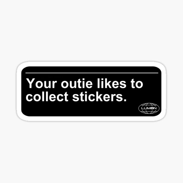 Item preview, your outie likes to collect stickers - severance designed and sold by cowboyinthealps.