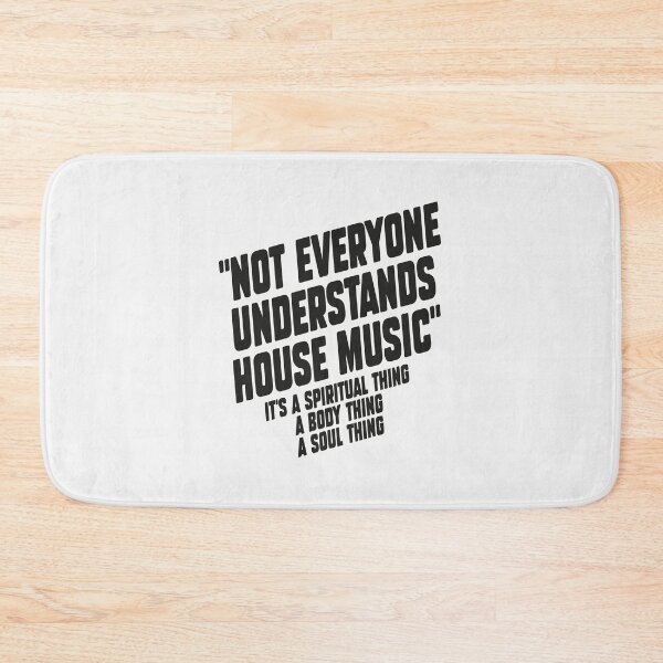 Item preview, House Music Dj gift. Not everyone understands house music. designed and sold by paulo silveira.