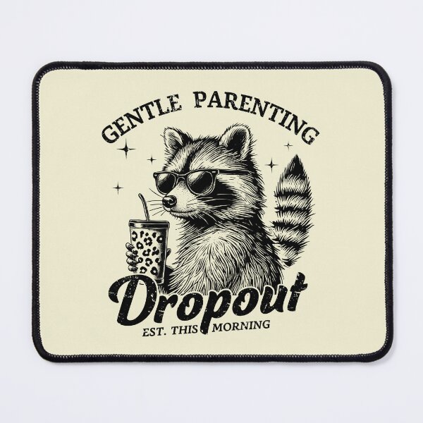 Item preview, Gentle parenting dropout  designed and sold by FatBirdie.