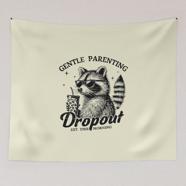 Item preview, Gentle parenting dropout  designed and sold by FatBirdie.