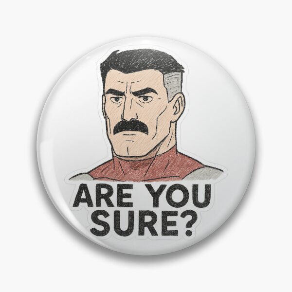 Item preview, Are you sure? (Drawn)  designed and sold by RoboPresident.